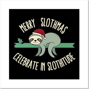 Merry slothmas Celebrate in Slothitude Posters and Art